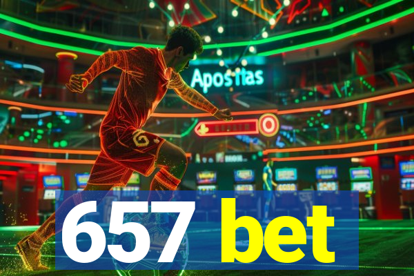 657 bet